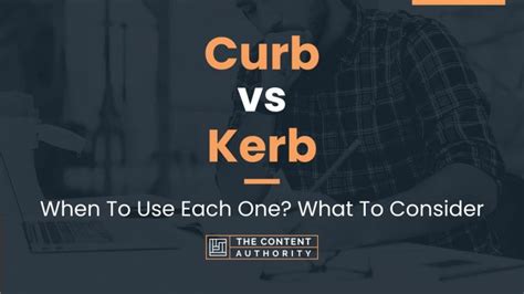 Curb vs Kerb: When To Use Each One? What To Consider