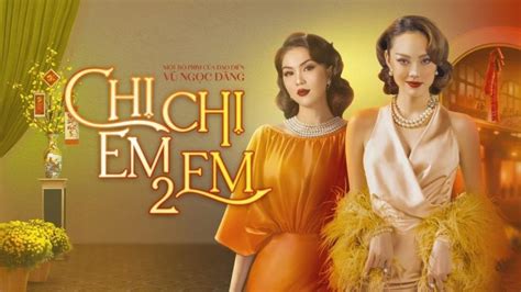 Xem Phim Chị Chị Em Em 2 - Phim Việt 2024 (Trọn bộ, Full HD)