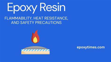 Epoxy Resin: Flammability, Heat Resistance, and Safety Precautions