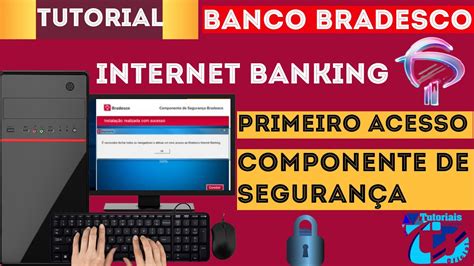 Como acessar seu Internet Banking e instalar componente de segurança ...