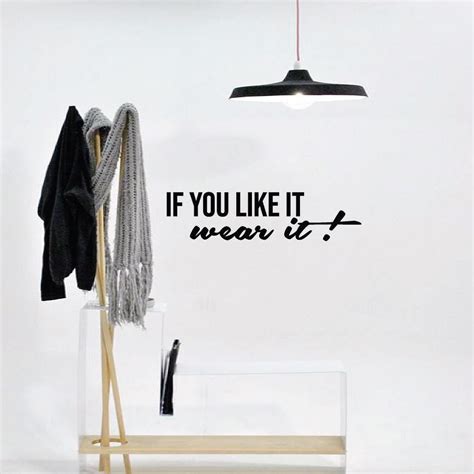 If You Like It Wear It - Closet Quotes Quote Sign Signage Closet ...