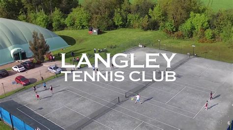 Langley Tennis Club Welcome Video 2018 - YouTube