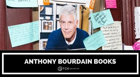 The Complete List of Anthony Bourdain Books: From Kitchen Memoirs to ...