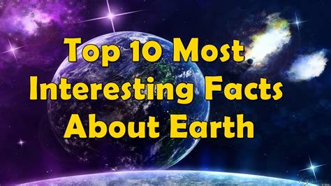 Top 10 Facts About Earth