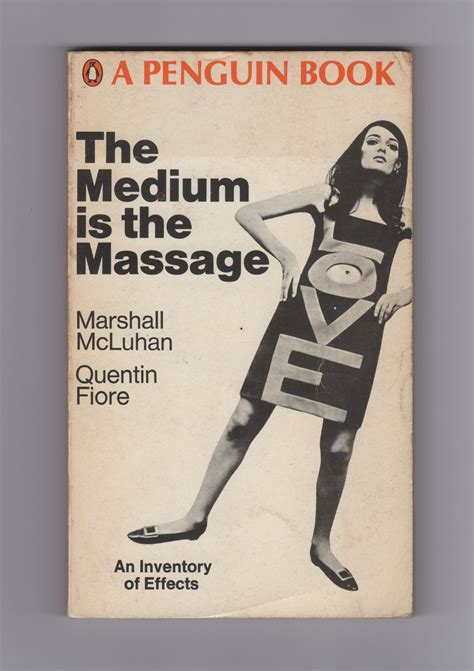 The Medium is the Massage – Marshall McLuhan & Gutenberg