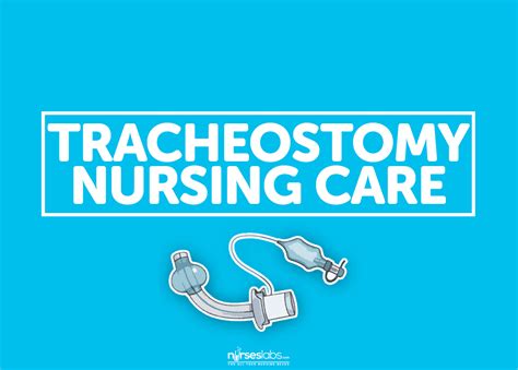 Tracheostomy Nursing Care and Management