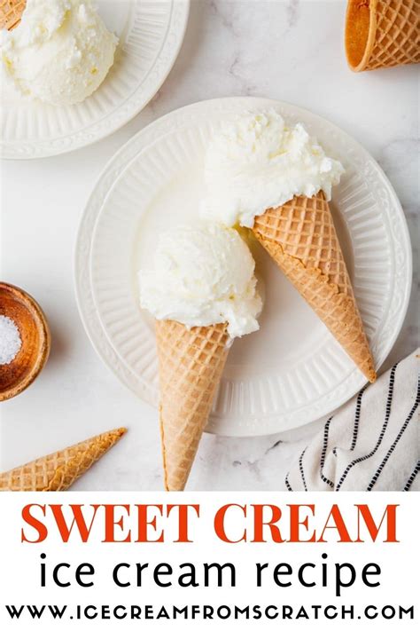 Sweet Cream Ice Cream - Ice Cream From Scratch