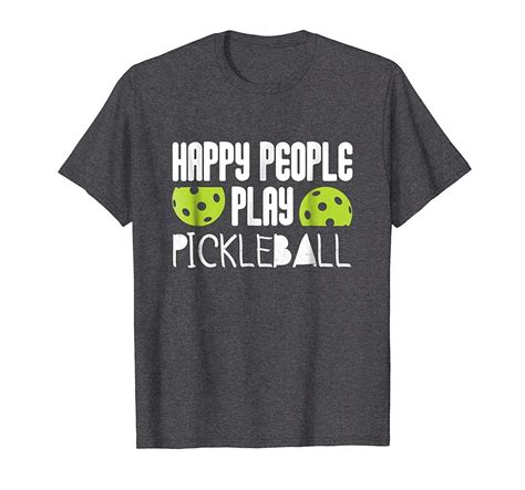 New Shirt - Happy People Play Pickleball T-Shirt - Funny Pickleball Tee ...