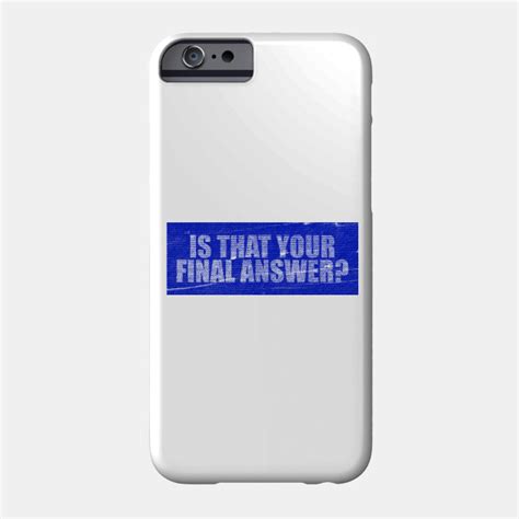 is that your final answer? - regis philbin - Regis Philbin - Phone Case ...