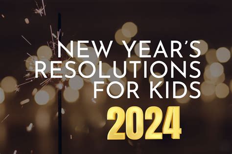 New Year's Resolution Ideas for Kids for 2024 - Lola Lambchops