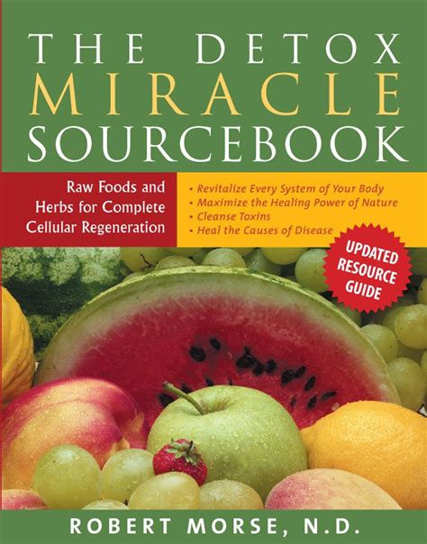 Detox Miracle Sourcebook - Dr Robert Morse N.D. – Our Botanicals America