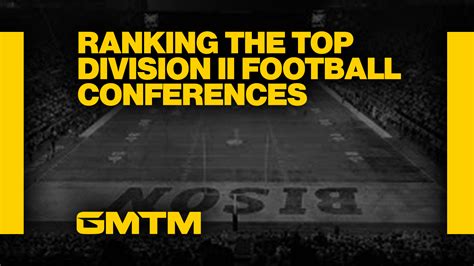 Ranking the Five Best Division II Football Conferences | GMTM