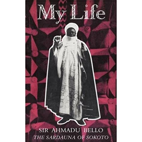 My Life | Ahmadu Bello – Rovingheights Books