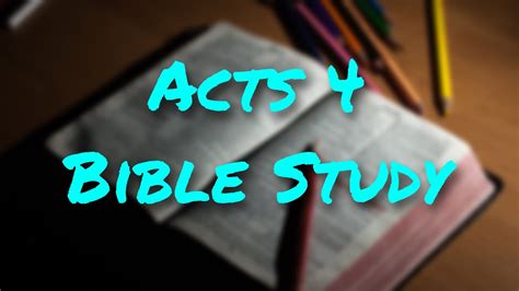 Acts 4 Bible Study - YouTube