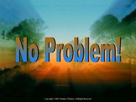 No problem