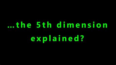 …the 5th dimension explained?