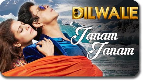 Janam Janam Video Song | Dilwale | Shahrukh Khan, Kajol Coming Soon ...