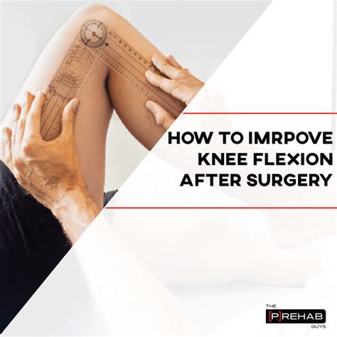 How To Improve Knee Flexion After Surgery - [P]rehab