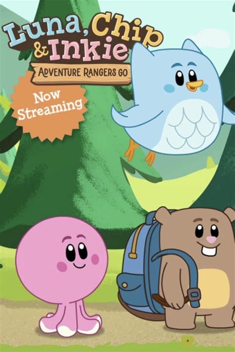 Luna, Chip & Inkie: Adventure Rangers Go (TV Series 2022- ) — The Movie ...