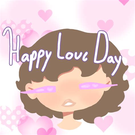 Happy Love Day~! - ibisPaint