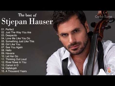 Stjepan Hauser Best Instrumental Cello Covers Songs Of All Time | Top ...