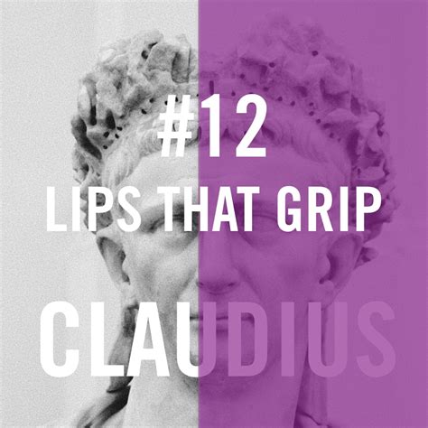 Claudius #12 - Lips That Grip - Life Of The Caesars