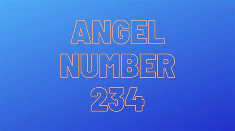 Angel Number 234 - Represents Independence And Self-reliability