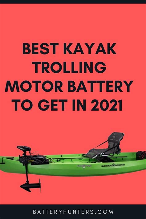 Best Kayak Trolling Motor Battery to get in 2021 in 2021 | Kayak ...