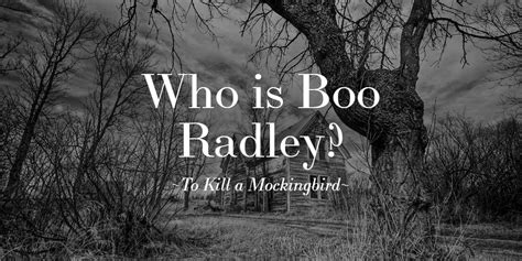 Who is Boo Radley?