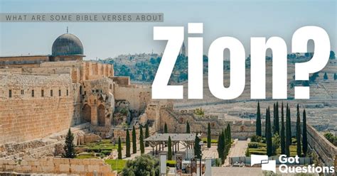 What are some Bible verses about Zion? | GotQuestions.org