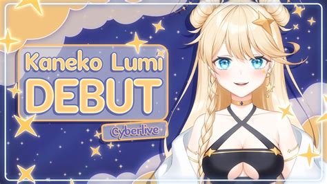 【VTUBER DEBUT】A New Star Approaches - Kaneko Lumi is here! #CyberLive ...