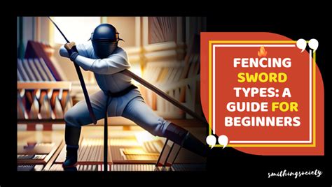 Fencing Sword Types: A Guide for Beginners