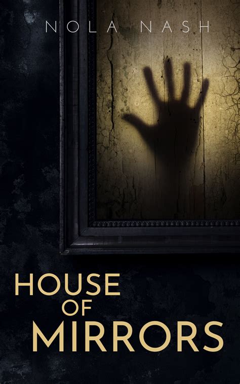 House of Mirrors by Nola Nash | Goodreads