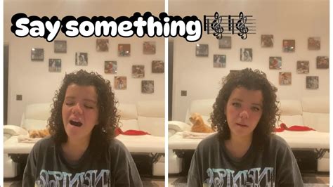 Say something cover 🎼 - YouTube