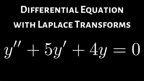 How to Solve a Differential Equation Using Laplace Transforms y'' + 5y ...