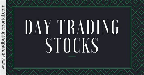 Day Trading Stocks | SpreadBettingPortal.com