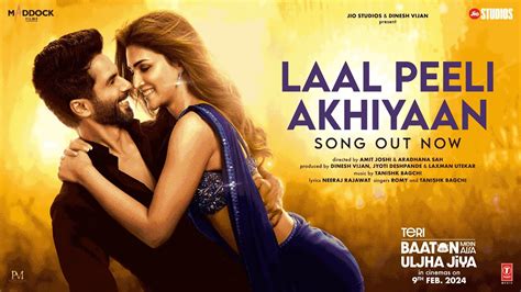 Laal Peeli Akhiyaan (Song) Shahid Kapoor,Kriti Sanon,Tanishk,Romy ...