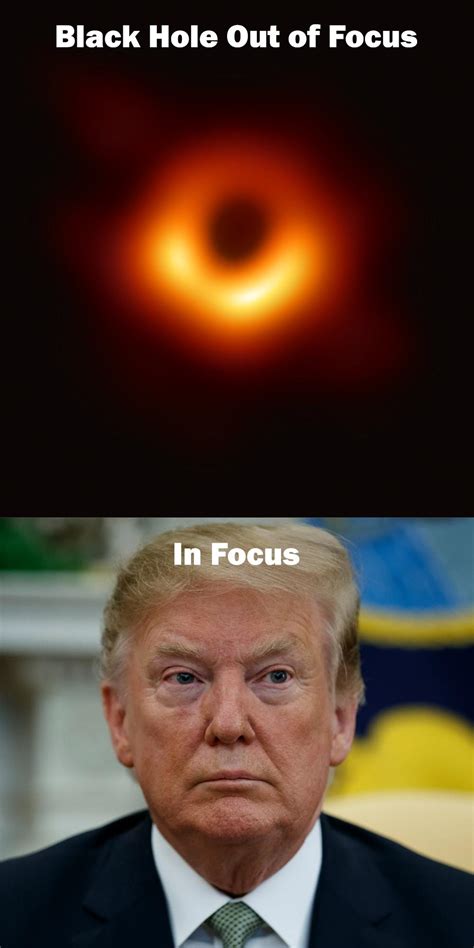 51 Black Hole Memes To Commemorate The First Ever Photo Of An Actual ...