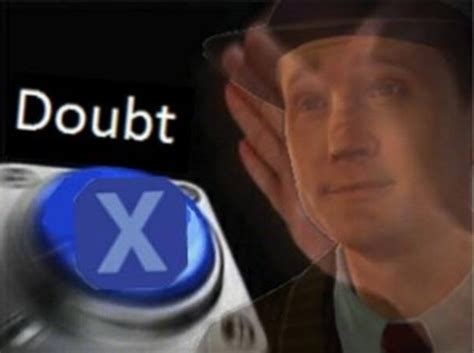 X doubt blank nut button Blank Template - Imgflip