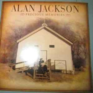 Alan Jackson – Precious Memories (2006, CD) - Discogs