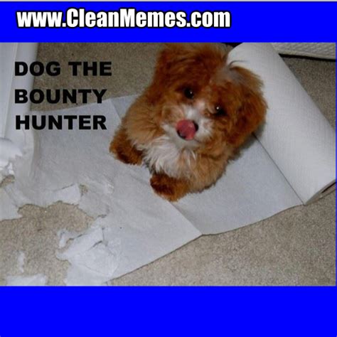 Dog The Bounty Hunter – Clean Memes