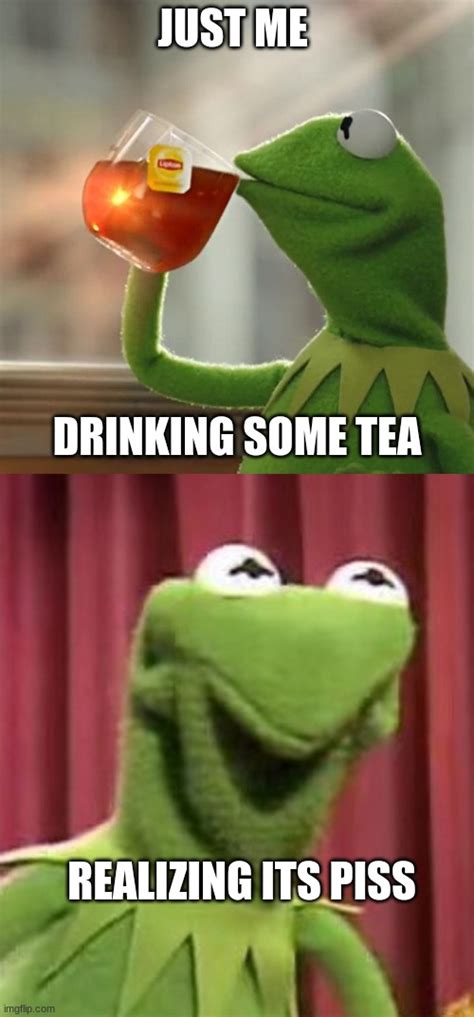 Image tagged in kermit frog tea - Imgflip