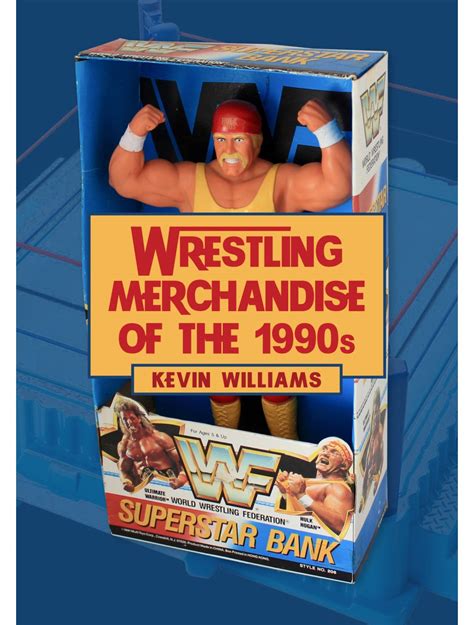 Wrestling Merchandise of the 1990s - Amberley Publishing