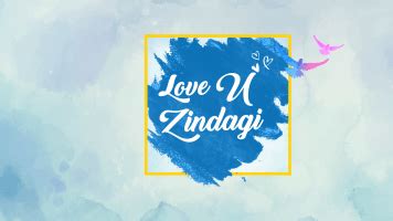 Love You Zindagi Full Episode, Watch Love You Zindagi TV Show Online on ...