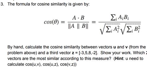 3. The formula for cosine similarity is given by: Σ | Chegg.com