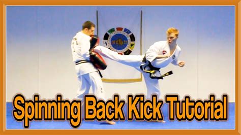 Taekwondo Spin Back Kick Tutorial | GNT How to - YouTube