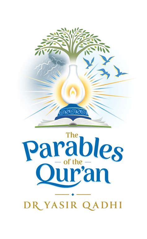 The Parables of the Qur'an by Dr. Yasir Qadhi — Baitul Hikmah - Islamic ...