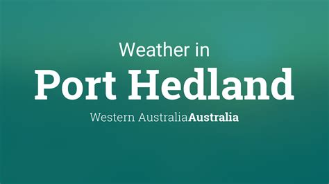 Weather for Port Hedland, Western Australia, Australia