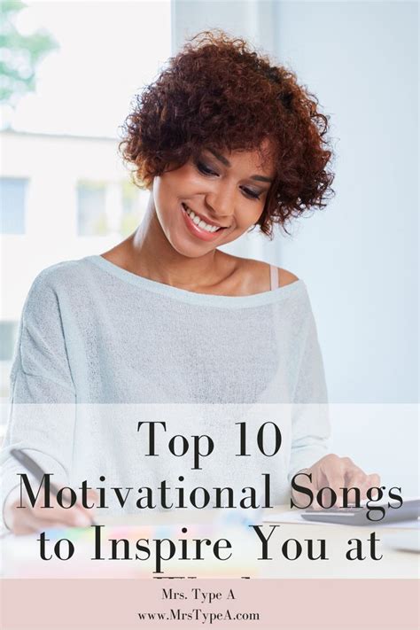 Top 10 Motivational Songs to Inspire You at Work - Mrs Type A ...