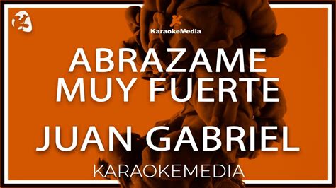 Abrazame Muy Fuerte - Juan Gabriel (Karaoke) - YouTube